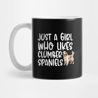 Just A Girl Who Likes Clumber Spaniels Mug